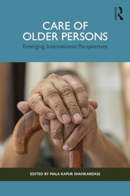 Care of Older Persons: Emerging International Perspectives