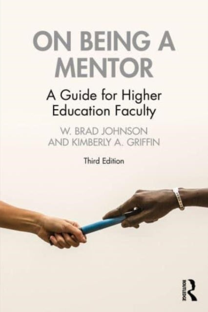 On Being a Mentor: A Guide for Higher Education Faculty