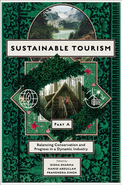 Sustainable Tourism, Part A: Balancing Conservation and Progress in a Dynamic Industry