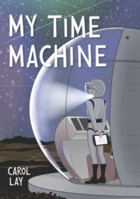 My Time Machine: A Graphic Novel