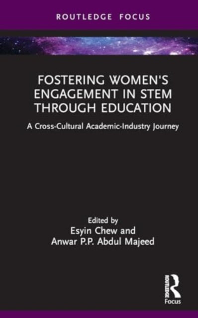 Fostering Women's Engagement in STEM Through Education: A Cross-Cultural Academic-Industry Journey