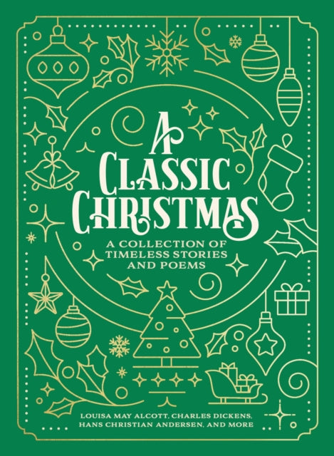 A Classic Christmas: A Collection of Timeless Stories and Poems