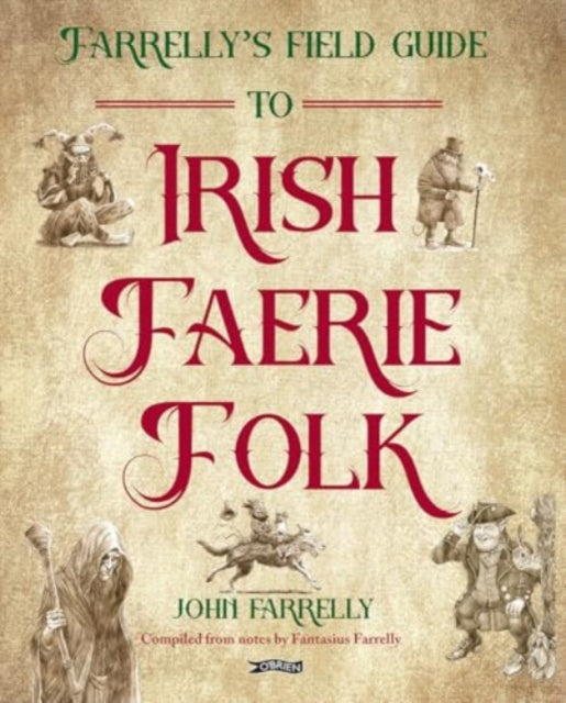 Farrelly’s Field Guide to Irish Faerie Folk