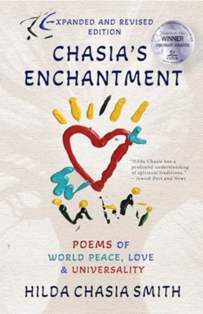 Chasia's Enchantment Expanded Edition: Poems of World Peace, Love & Universality