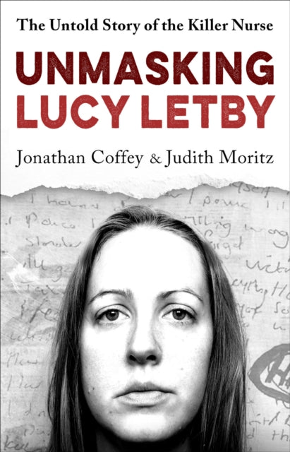 Unmasking Lucy Letby: The Untold Story of the Killer Nurse – as seen on BBC Panorama