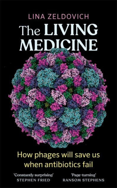 The Living Medicine: How phages will save us when antibiotics fail