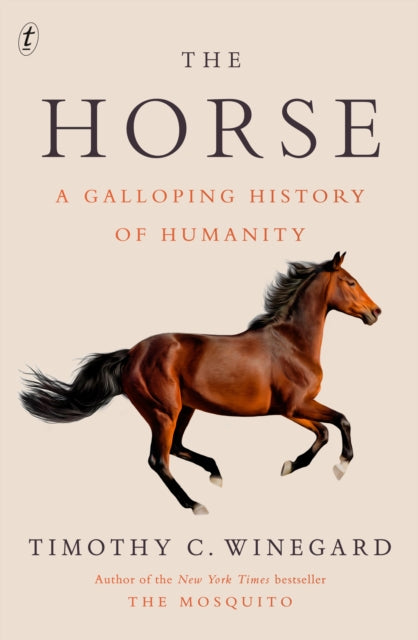 The Horse: A Galloping History of Humanity