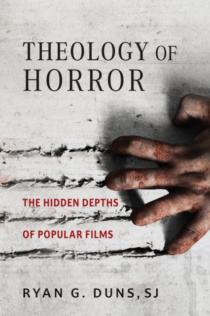 Theology of Horror: The Hidden Depths of Popular Films