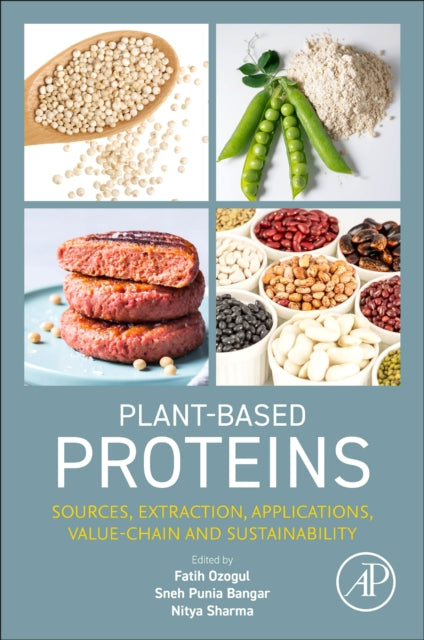 Plant-Based Proteins: Sources, Extraction, Applications, Value-chain and Sustainability