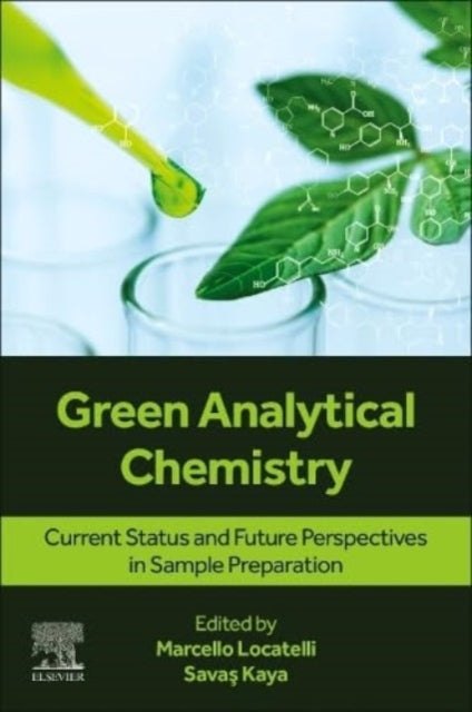 Green Analytical Chemistry: Current Status and Future Perspectives in Sample Preparation