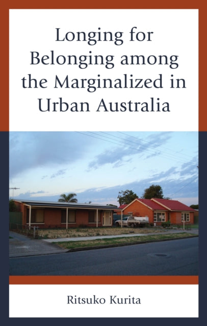 Longing for Belonging among the Marginalized in Urban Australia