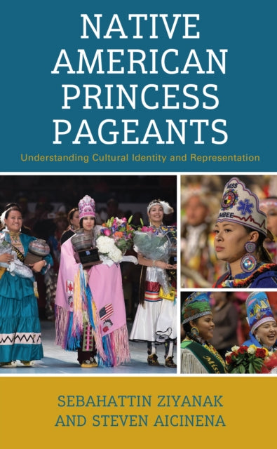 Native American Princess Pageants: Understanding Cultural Identity and Representation