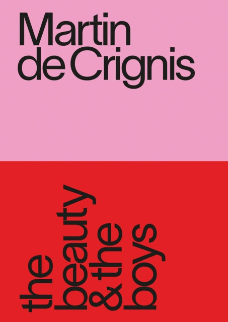 Martin de Crignis: the beauty & the boys