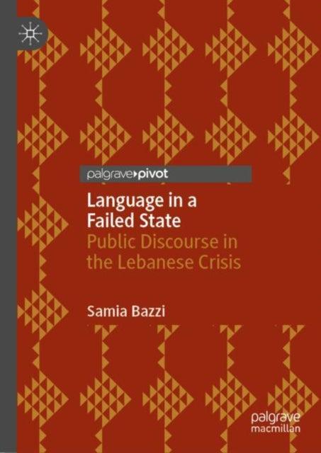 Language in a Failed State: Public Discourse in the Lebanese Crisis