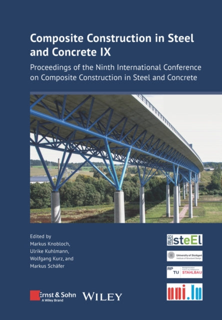 Composite Construction in Steel and Concrete IX: Proceedings of the Ninth International Conference on Composite Construction in Steel and Concrete