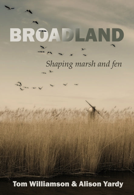 Broadland: Shaping marsh and fen