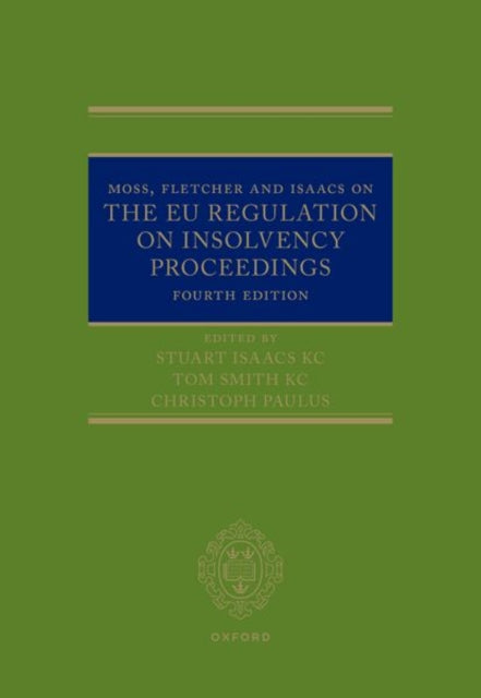 Moss, Fletcher and Isaacs on The EU Regulation on Insolvency Proceedings