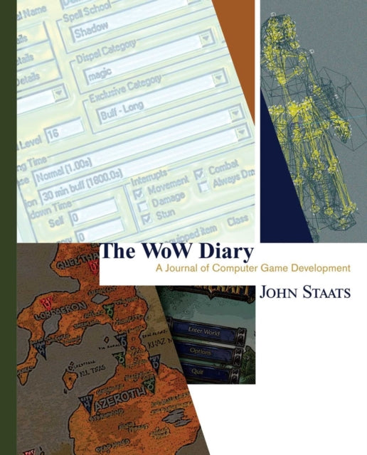 The WoW Diary: A Journal of Computer Game Development: [Second Edition]