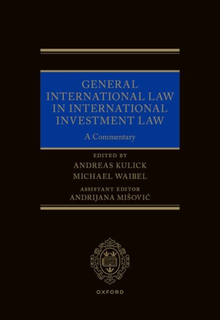 General International Law in International Investment Law: A Commentary