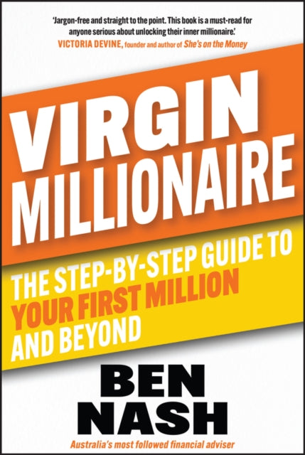 Virgin Millionaire: The Step-by-Step Guide to Your First Million and Beyond