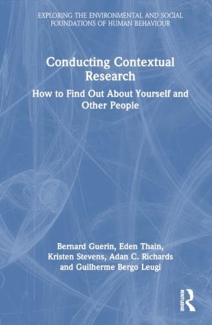 Conducting Contextual Research: How to Find Out About Yourself and Other People