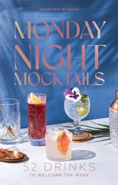 Monday Night Mocktails: 52 Drinks to Welcome the Week