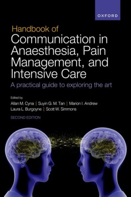 Handbook of Communication in Anaesthesia, Pain Management, and Intensive Care: A practical guide to exploring the art