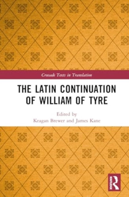 The Latin Continuation of William of Tyre