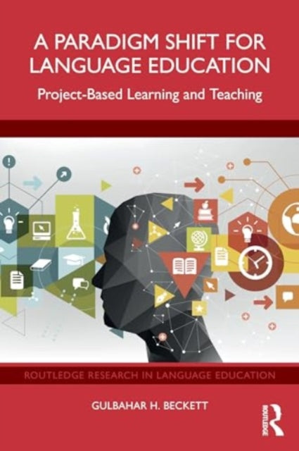 A Paradigm Shift for Language Education: Project-Based Learning and Teaching