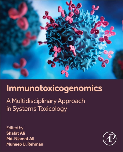 Immunotoxicogenomics: A Multidisciplinary Approach in Systems Toxicology