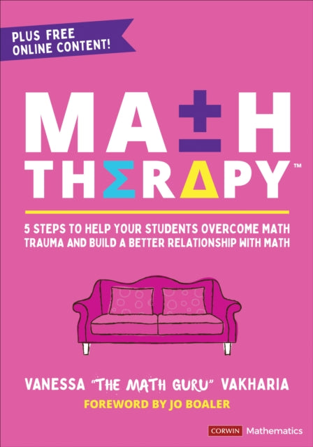 Math Therapy™: 5 Steps to Help Your Students Overcome Math Trauma and Build a Better Relationship With Math