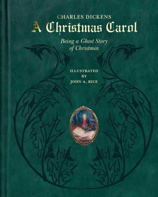 A Christmas Carol: Being a Ghost Story of Christmas