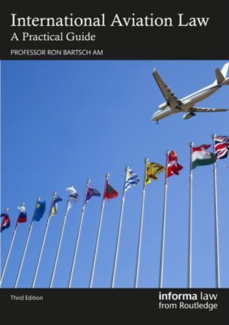 International Aviation Law: A Practical Guide