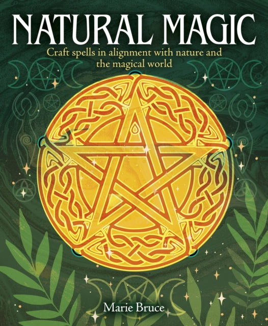 Natural Magic: Craft spells in alignment with nature and the magical world