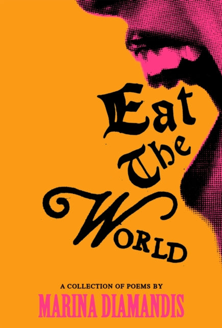 Eat the World: A Collection of Poems
