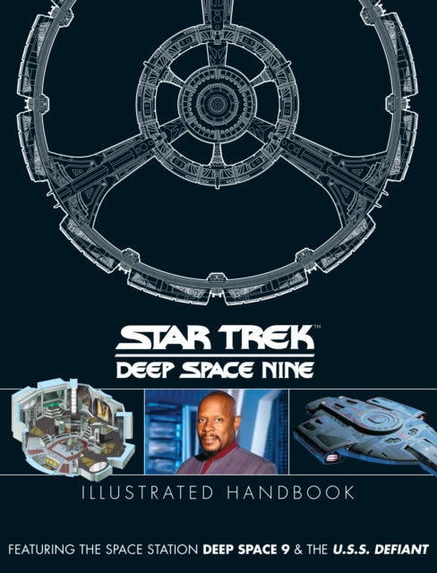 Star Trek: Deep Space 9 & The U.S.S Defiant Illustrated Handbook