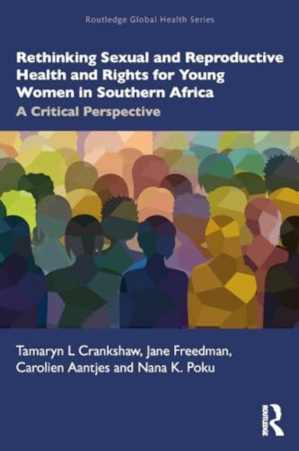 Rethinking Sexual and Reproductive Health and Rights for Young Women in Southern Africa: A Critical Perspective