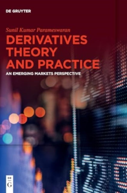 Derivatives Theory and Practice: An Emerging Markets Perspective