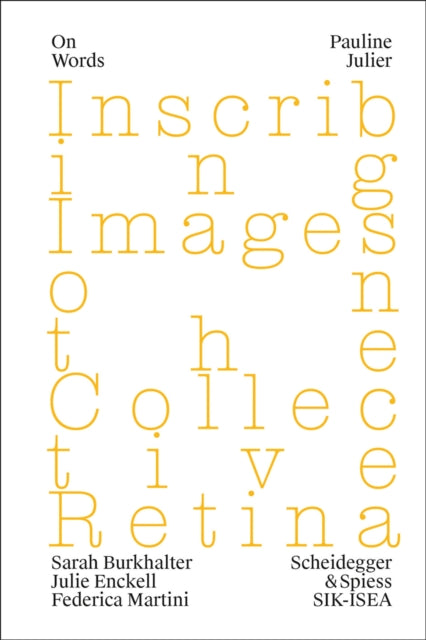 Pauline Julier: Inscribing Images on the Collective Retina