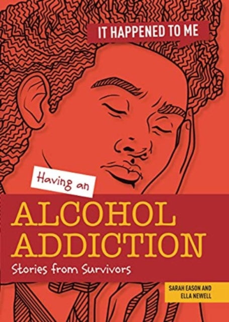 Having an Alcohol Addiction: Stories from Survivors