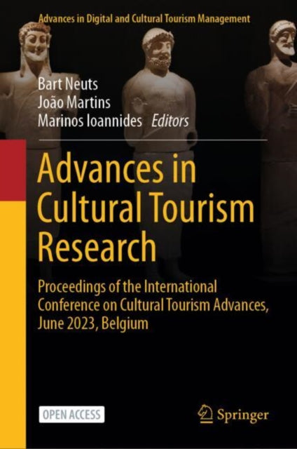 Advances in Cultural Tourism Research: Proceedings of the International Conference on Cultural Tourism Advances, June 2023, Belgium