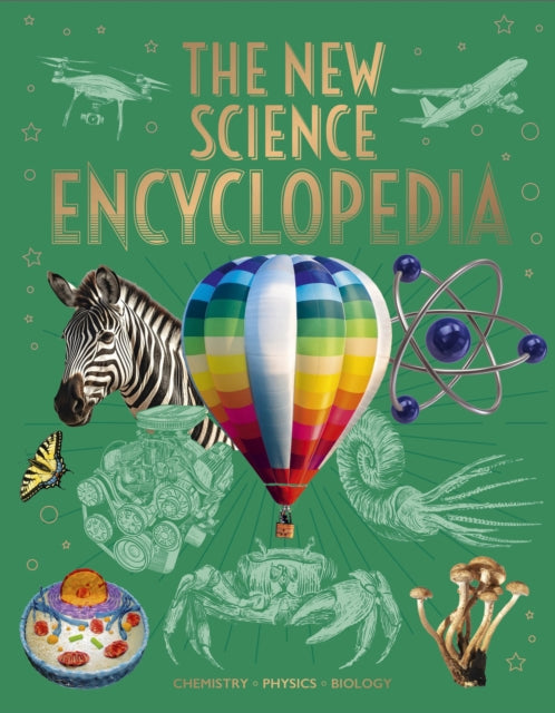 The New Science Encyclopedia: Chemistry • Physics • Biology