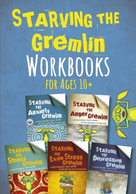 Starving the Gremlin Workbooks for Ages 10+: Five CBT Workbooks for Young People