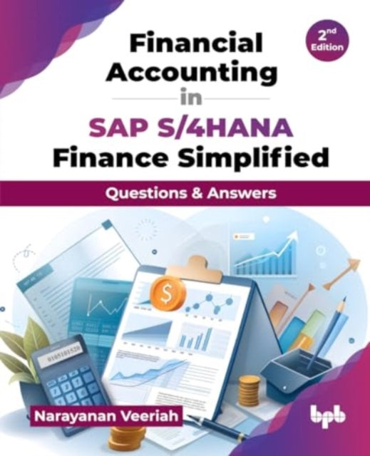 Financial Accounting in SAP S/4HANA Finance Simplified: Questions & Answers