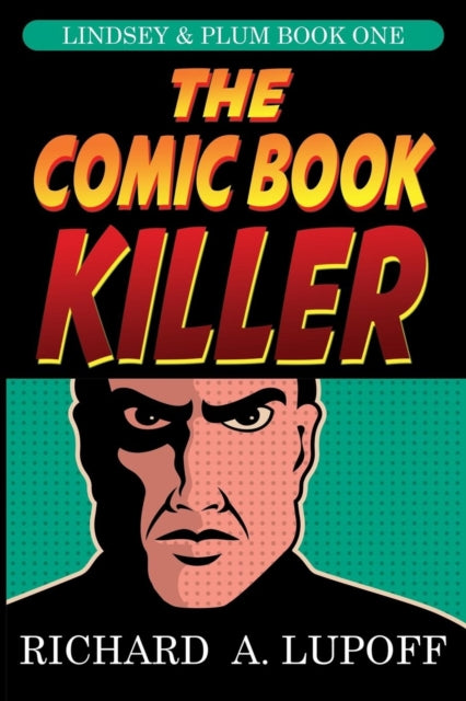 The Comic Book Killer: The Lindsey & Plum Detective Series, Book One