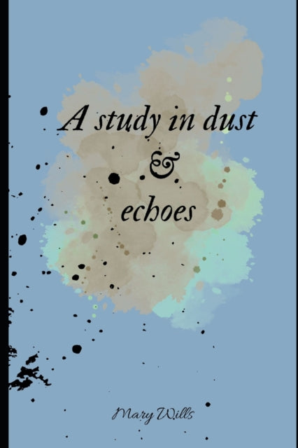 A study in dust and echoes