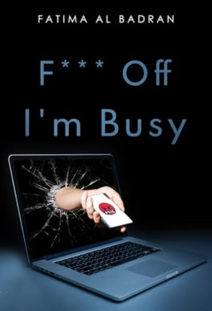 F*** Off I'm Busy