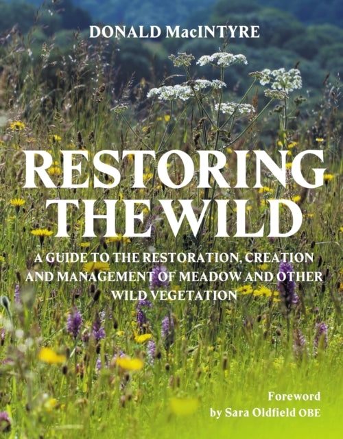 Restoring the Wild: Creation, Restoration and Management