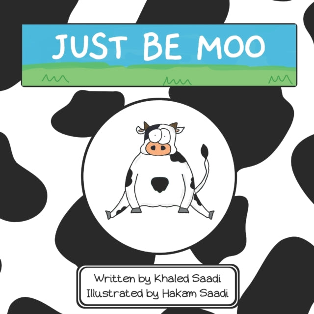 Just Be Moo: A Delightful Children's Picture Book about Accepting Yourself as You Are