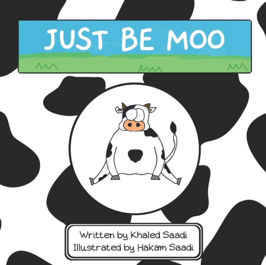 Just Be Moo: A Delightful Children's Picture Book about Accepting Yourself as You Are